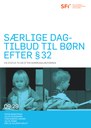 Særlige dagtilbud til børn efter § 32 en status to år efter.